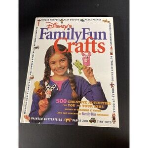 Disney Family Fun Crafts: 500 Creative Activities for You and Your Kids - D Cook